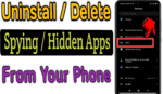 How to Uninstall Or Delete Spying Apps From Any Phone...