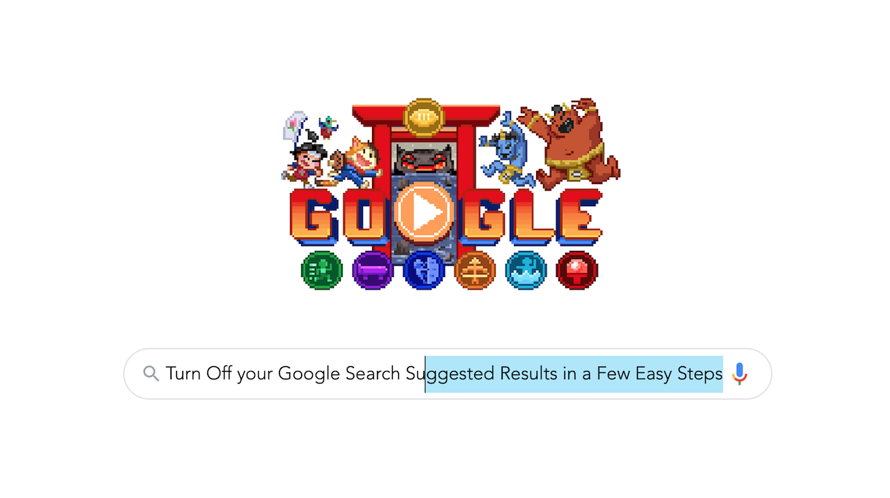 Turn Off your Google Search Suggested Results in a Few Easy Steps Turn Off your Google Search Suggested Results in a Few Easy Steps