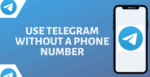 How To Use Telegram Without a Phone Number...