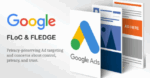 Google confirms FLOC implementation delay to earliest Q4 2022...