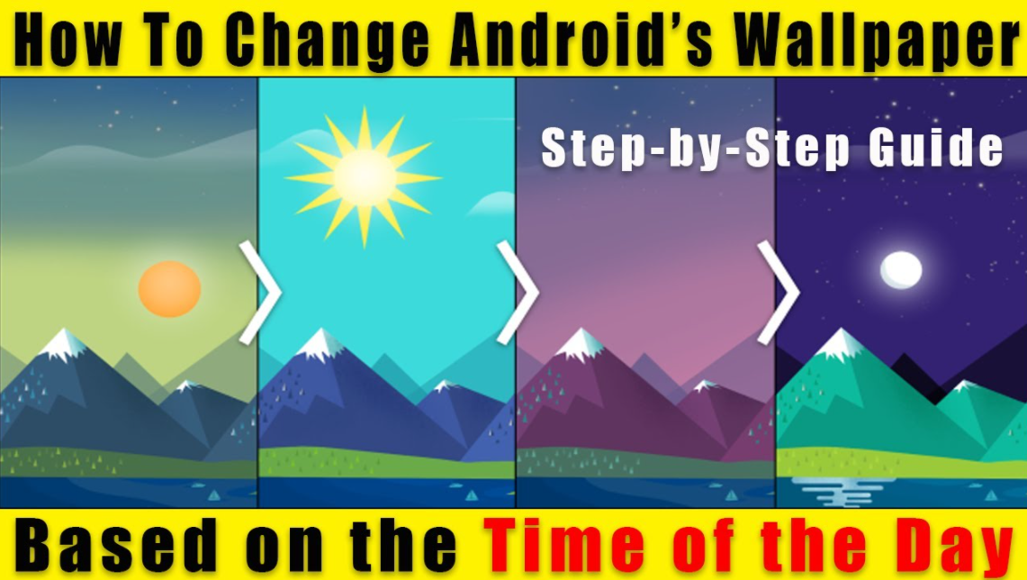 How to Change smartphone Wallpaper based on the time of day How to Change smartphone Wallpaper based on the time of day